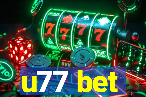 u77 bet